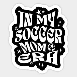 In My Soccer Mom Era Sticker